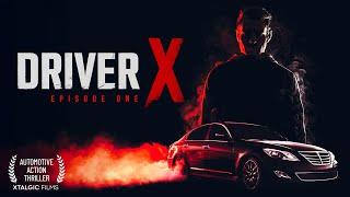Driver X Episode 1 | Xtalgic Films