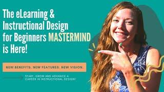 What is the eLearning & Instructional Design for Beginners Mastermind Community?