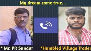 #prsundar #humbledvillagetrader Relationship between me and Mr PR Sundar sir ...