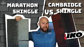 IKO Cambridge Vs Marathon Roofing Shingle Review