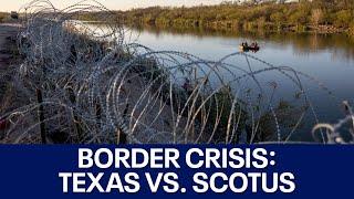 Border crisis: Texas vs. the Supreme Court | FOX 7 Austin