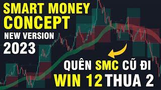SMART MONEY CONCEPT Đỉnh Nhất 2023 Là Đây? ( THUA KHÓ HƠN CẢ THẮNG )