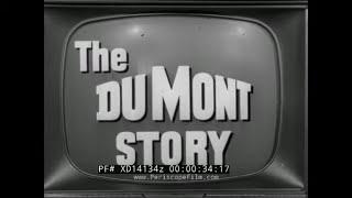 THE DUMONT STORY   1953 DUMONT TELEVISION CO. PROMO FILM   DUMONT TV NETWORK  XD14134z