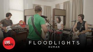 Floodlights - Human (Live from Happy)