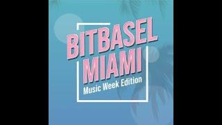 BitBasel Miami Music Week Edition 2021