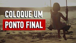 COLOQUE UM PONTO FINAL - Minuto Reflexão