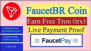Faucetbr Coin | Earn Free TRON (TRX) Without Investment Instant Payment Faucetpay 2022