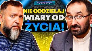 JAK WPROWADZAĆ WIARĘ W CODZIENNOŚĆ? | PODCAST WILK X JAROSIEWICZ