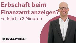 Erbschaft dem Finanzamt melden? Das sind die Anzeigepflichten (Kanzlei ROSE & PARTNER)