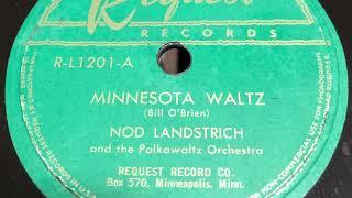 Minnesota Waltz - Nod Landstrich And His Polka Waltz Orchestra 1950