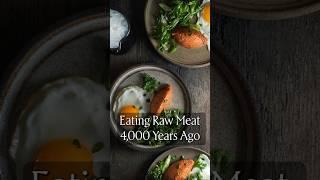 Eating Raw Meat 4,000 Years Ago 