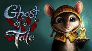 Пушистый стрим! Ghost of a Tale