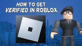 How To Get Verified In Roblox | Tutorial