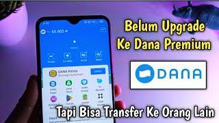 Cara Transfer Uang Dana Ke Dana Orang Lain Tanpa Upgrade Dana Premium