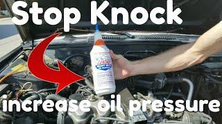 Lucas oil stabilizer vs engine knock & increase low oil pressure.