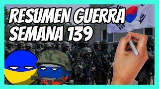  RESUMEN de la SEMANA 139 de guerra entre UCRANIA y RUSIA en 5 minutos | Corea del Sur responde