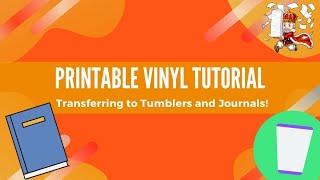 PRINTABLE VINYL TUTORIAL   (Pros and Cons!)