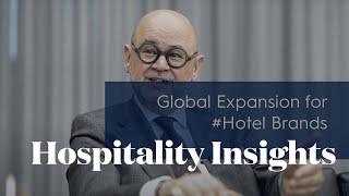 EHL Hospitality Insights - Global Expansion for #Hotel Brands