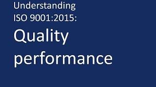 Understanding ISO 9001:2015: Quality performance.