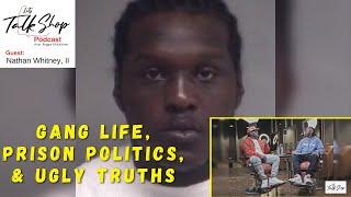 Nathan Whitney, II on Gang Life, Prison Politics, and Ugly Truths