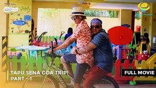 Tapu Sena Goa Trip! I FULL MOVIE | Part 1 | Taarak Mehta Ka Ooltah Chashmah Ep 2235 to 2238