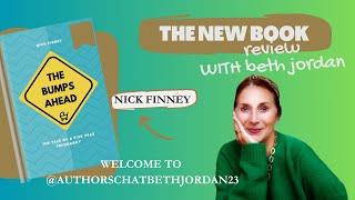 AUTHORS CHAT and more with NICK FINNEY - Author - THE BUMPS AHEAD - A Tale Of A Five Year Pregnancy