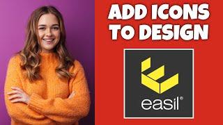 How To Add Icons To A Design On Easil | Step By Step Guide - Easil Tutorial