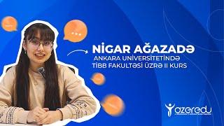 Ankara Universiteti Tibb fakultəsi tələbəsi  Nigar Ağazadə müsahibəsi | AzerEdu Xaricdə Təhsil