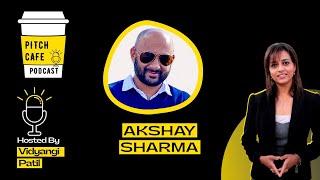 Disrupting Healthcare In The US Market! | Akshay Sharma | Pitch Cafe Podcast EP 16