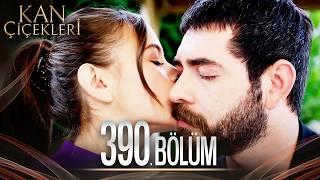 Kan Çiçekleri 390. Bölüm