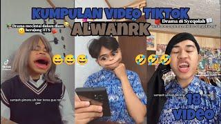 KUMPULAN VIDEO TIKTOK ALWANRK