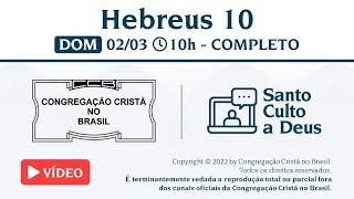 Santo Culto a Deus (Vídeo) - DOM - 02/03/2025 10:00 - Hebreus 10