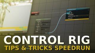 Control Rig - Tips & Tricks Speedrun