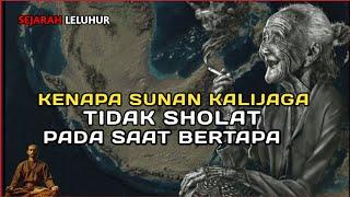 kenapa Sunan Kalijogo tidak sholat || sejarah dan asal-usul Nusantara