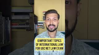 6 Important Topics of International Law For UGC NET Law| #shorts