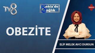 Obezite Tedavisinde Uygulanan Diyet Nasıl Olmalıdır? | Uzm. Dyt. Elif Melek Avcı Dursun |8'de Sağlık