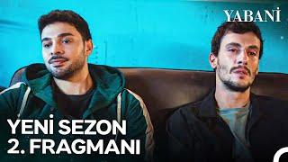 Yabani 2. Sezon 2. Fragmanı | YENİ SEZON YAKINDA NOW'DA!