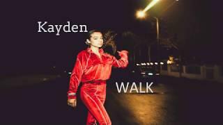 Kayden - Walk (lyric video)