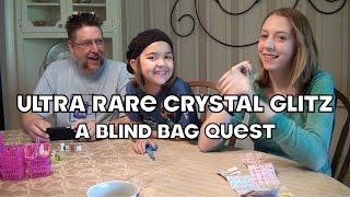 Ultra Rare Crystal Glitz: A Blind Bag Quest