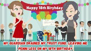 My Guardian Drained My Trust Fund, Leaving Me Penni less on My 18th Birthday