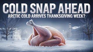 COULD WE SEE OUR FIRST ARCTIC AIR BY THANKSGIVING WEEK?