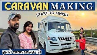 हमारी CARAVAN बन गई Everything from Start to Finish What you want to know.