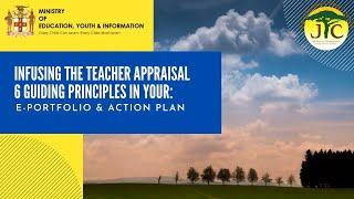 Infusing the Teacher Appraisal 6 Guiding Principles in your: E-Portfolio and Action Plans Day 1