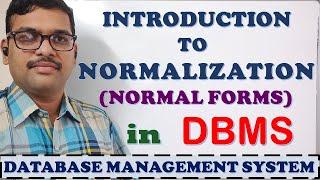 INTRODUCTION TO NORMALIZATION IN DBMS || NORMAL FORMS || 1NF, 2NF, 3NF, BCNF, 4NF & 5NF || DBMS