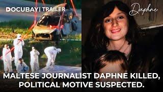 The Death Of A Journalist, The Daphne Caruana Galizia Story - Documentary Trailer | WATCH NOW