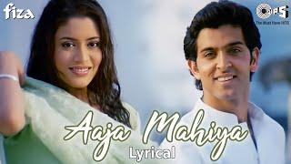 Aaja Mahiya - Lyrical |  Fiza | Hrithik Roshan, Neha | Alka Yagnik, Udit Narayan | Hindi Hits