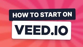 How to get started on VEED