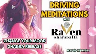 Negative Energy Release from Chakras AI  | Driving Meditations with Raven Shamballa Sn 1, Ep 7