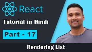 React JS - React Tutorial for Beginners in Hindi [Part-17] : Rendering List in React