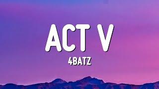 4batz - act v: there goes another vase (Lyrics)